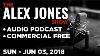 Alex Jones Show Podcast Sunday 6 3 18 Intel Zach Jerome Corsi News Headlines Analysis
